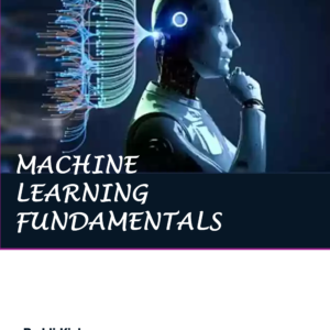 MACHINE LEARNING FUNDAMENTALS (Edition1st Edition)